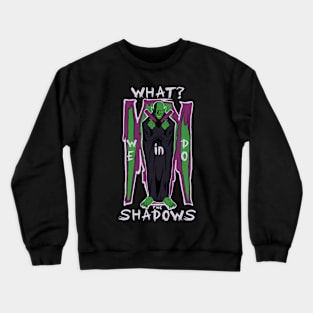 what we do in the shadows Crewneck Sweatshirt